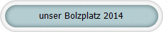 unser Bolzplatz 2014