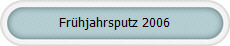 Frhjahrsputz 2006
